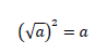 (√a)^2=a