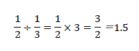 1/2÷1/3=1/2×3=3/2＝1.5