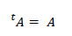 {_^t}A=\ A